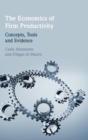 The Economics of Firm Productivity : Concepts, Tools and Evidence - Book
