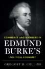 Commerce and Manners in Edmund Burke's Political Economy - Book