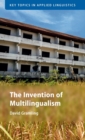 The Invention of Multilingualism - Book