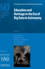 Education and Heritage in the Era of Big Data in Astronomy (IAU S367) : The First Steps on the IAU 2020-2030 Strategic Plan - Book