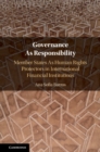 Governance As Responsibility : Member States As Human Rights Protectors in International Financial Institutions - Book