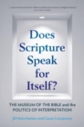 Does Scripture Speak for Itself? : The Museum of the Bible and the Politics of Interpretation - Book