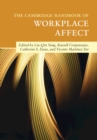 The Cambridge Handbook of Workplace Affect - Book