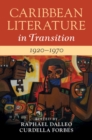 Caribbean Literature in Transition, 1920-1970: Volume 2 - Book