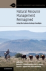 Natural Resource Management Reimagined : Using the Systems Ecology Paradigm - Book