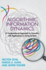 Algorithmic Information Dynamics : A Computational Approach to Causality with Applications to Living Systems - Book