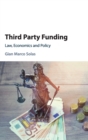 Third Party Funding : Law, Economics and Policy - Book