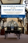 The Whipple Museum of the History of Science : Objects and Investigations, to Celebrate the 75th Anniversary of R. S. Whipple's Gift to the University of Cambridge - Book
