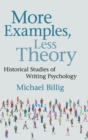 More Examples, Less Theory : Historical Studies of Writing Psychology - Book