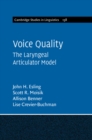 Voice Quality : The Laryngeal Articulator Model - Book