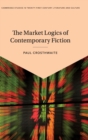 The Market Logics of Contemporary Fiction - Book