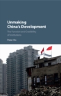 Unmaking China's Development : The Function and Credibility of Institutions - eBook