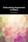 Debunking Arguments in Ethics - eBook