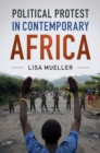 Political Protest in Contemporary Africa - eBook