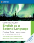 Cambridge IGCSE® English as a Second Language Practice Tests 1 without Answers : For the Revised Exam from 2019 - Book