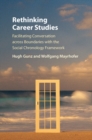 Rethinking Career Studies : Facilitating Conversation across Boundaries with the Social Chronology Framework - eBook