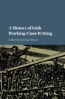 History of Irish Working-Class Writing - eBook