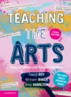 Teaching the Arts : Early Childhood and Primary Education - Book