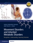 Movement Disorders and Inherited Metabolic Disorders : Recognition, Understanding, Improving Outcomes - Book