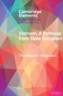 Vietnam : A Pathway from State Socialism - eBook