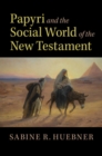 Papyri and the Social World of the New Testament - eBook