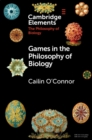 Games in the Philosophy of Biology - eBook