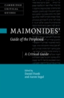 Maimonides' Guide of the Perplexed : A Critical Guide - eBook