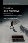 Emotion and Narrative : Perspectives in Autobiographical Storytelling - eBook