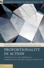Proportionality in Action : Comparative and Empirical Perspectives on the Judicial Practice - eBook