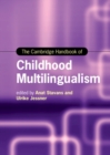 The Cambridge Handbook of Childhood Multilingualism - eBook