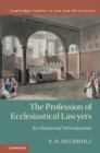 The Profession of Ecclesiastical Lawyers : An Historical Introduction - eBook