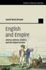 English and Empire : Literary History, Dialect, and the Digital Archive - eBook