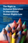 The Right to Inclusive Education in International Human Rights Law - eBook