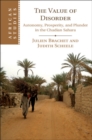 Value of Disorder : Autonomy, Prosperity, and Plunder in the Chadian Sahara - eBook