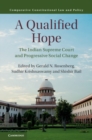 A Qualified Hope : The Indian Supreme Court and Progressive Social Change - eBook