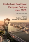Central and Southeast European Politics since 1989 - eBook