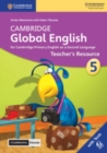 Cambridge Global English Stage 5 Teacher's Resource with Cambridge Elevate : for Cambridge Primary English as a Second Language - Book