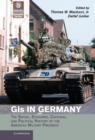 GIs in Germany : The Social, Economic, Cultural, and Political History of the American Military Presence - eBook