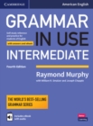 Grammar in Use Intermediate Student's Book with Answers and Interactive eBook : Self-study Reference and Practice for Students of American English - Book