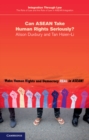 Can ASEAN Take Human Rights Seriously? - eBook