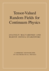 Tensor-Valued Random Fields for Continuum Physics - eBook