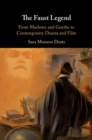 The Faust Legend : From Marlowe and Goethe to Contemporary Drama and Film - eBook