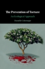Prevention of Torture : An Ecological Approach - eBook