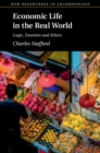 Economic Life in the Real World : Logic, Emotion and Ethics - eBook