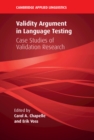 Validity Argument in Language Testing : Case Studies of Validation Research - eBook