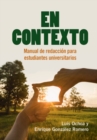 En Contexto : Manual de redaccion para estudiantes universitarios - eBook