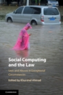 Social Computing and the Law : Uses and Abuses in Exceptional Circumstances - eBook