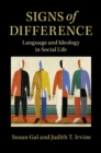 Signs of Difference : Language and Ideology in Social Life - eBook