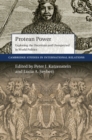 Protean Power : Exploring the Uncertain and Unexpected in World Politics - eBook