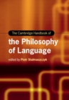 The Cambridge Handbook of the Philosophy of Language - eBook